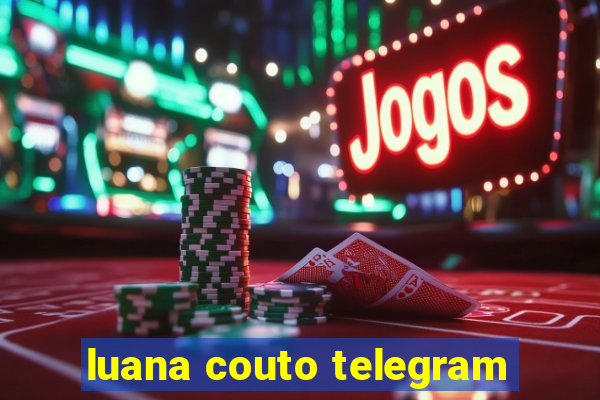 luana couto telegram